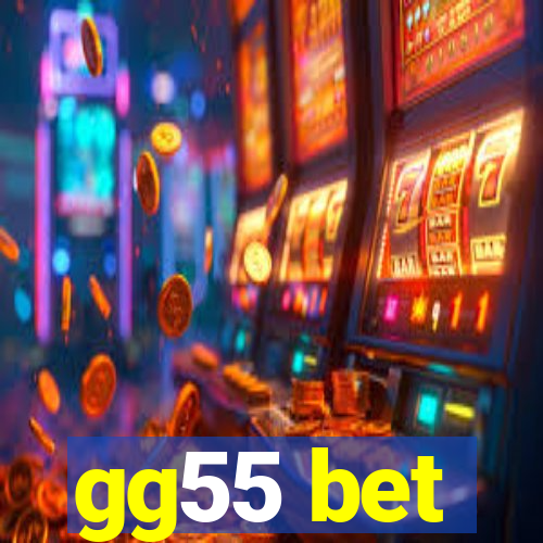 gg55 bet